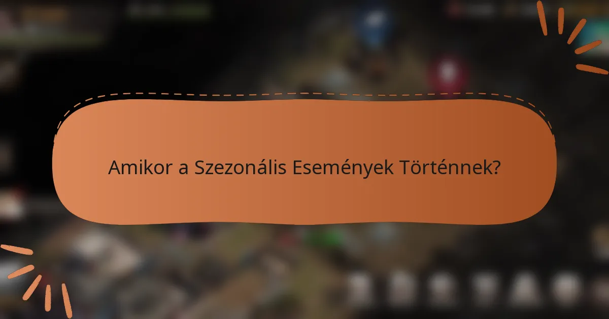 Amikor a Szezonális Események Történnek?