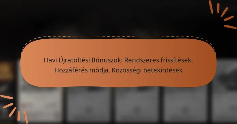 featured-image-havi-ujratoltesi-bonuszok-rendszeres-frissitesek-hozzaferes-modja-kozossegi-betekintesek