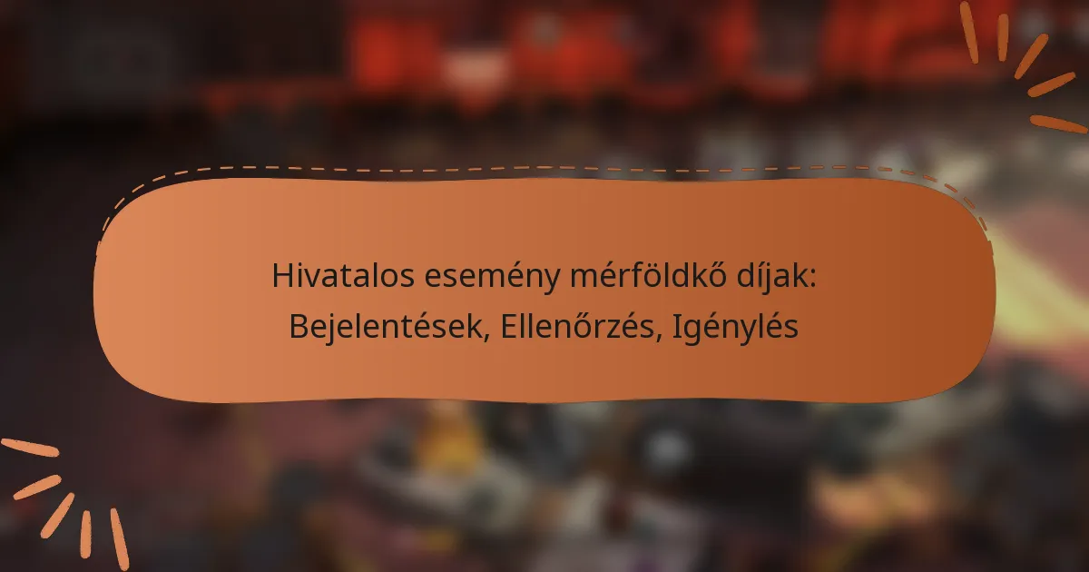 featured-image-hivatalos-esemeny-merfoldko-dijak-bejelentesek-ellenorzes-igenyles