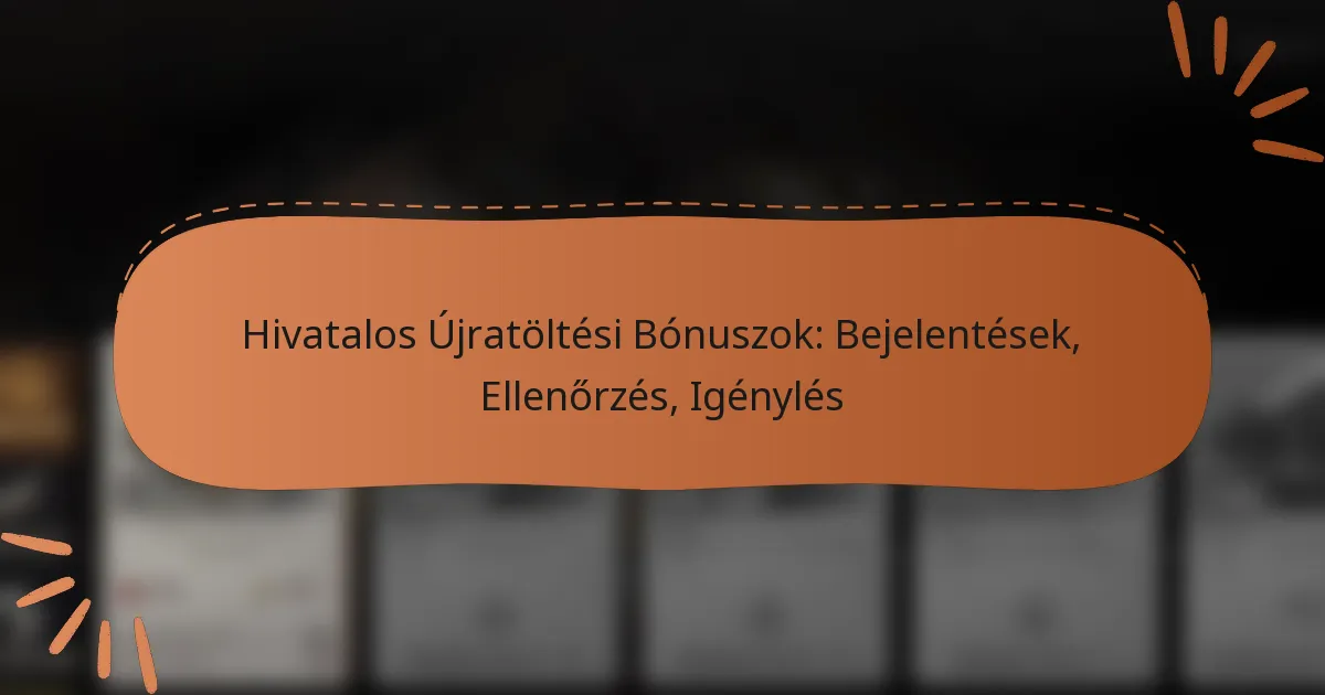 featured-image-hivatalos-ujratoltesi-bonuszok-bejelentesek-ellenorzes-igenyles