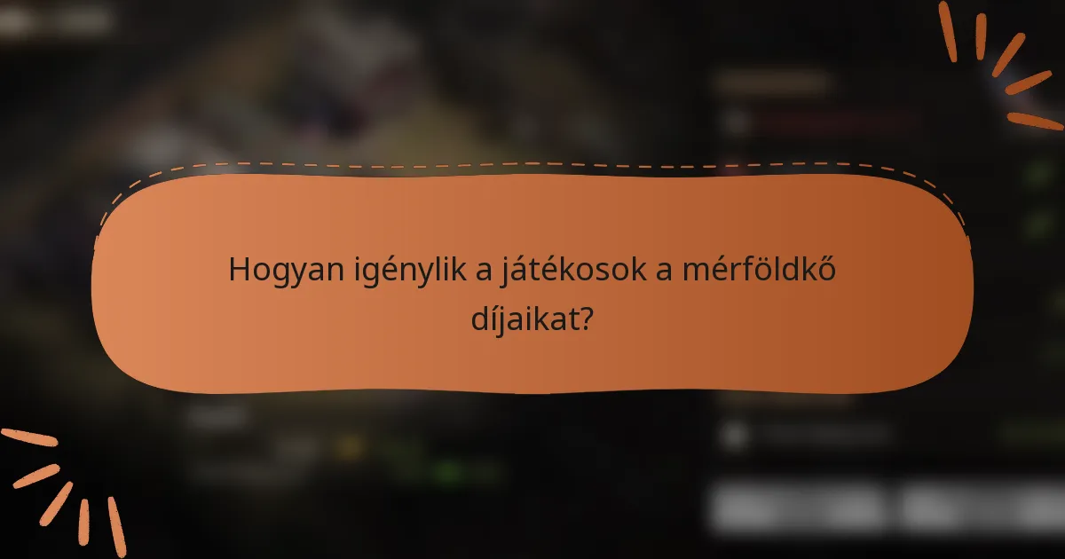 Hogyan igénylik a játékosok a mérföldkő díjaikat?